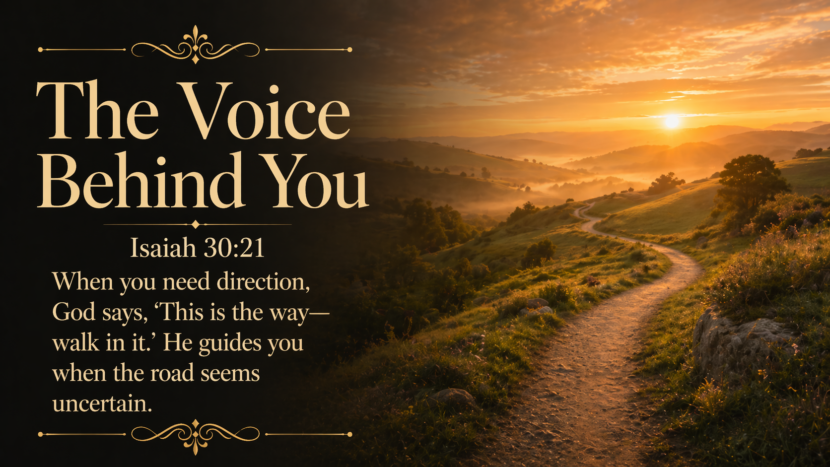 The Voice Behind You, a wide 16:9 photo-realistic image of a narrow path winding through gentle hills at dawn, 