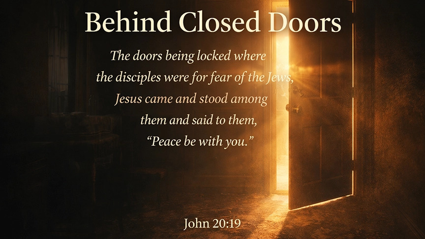 Behind Closed Doors